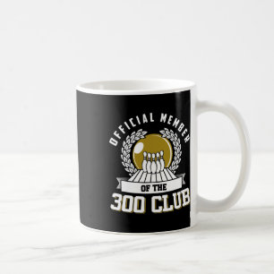 Mug 300 Club Bowling Shirt 300 Game Bowler Gift