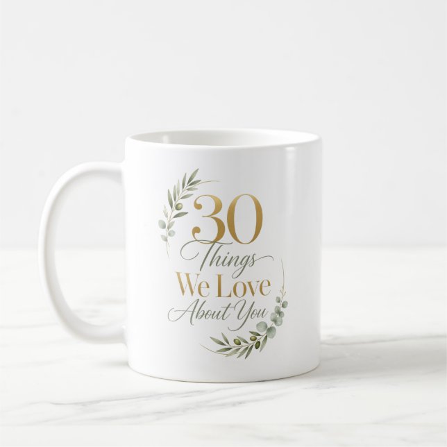 Mug 30 choses que nous aimons de vous 30e anniversaire (Gauche)