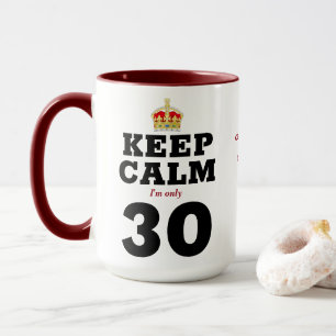 Mug 30e anniversaire Conserver le calme Ajouter un mes