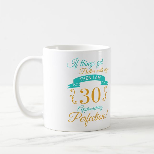 Mug 30e anniversaire mieux avec l'âge (Gauche)