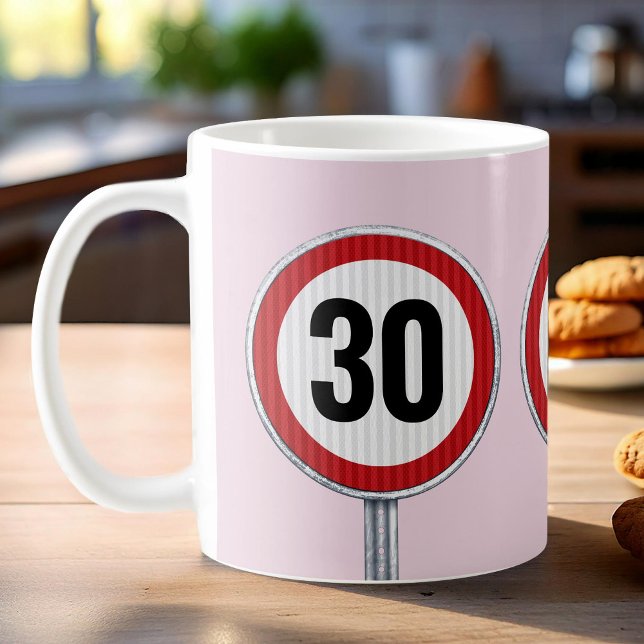 Mug 30th birthday CUSTOM AGE Speed Limit Sign (Créateur téléchargé)