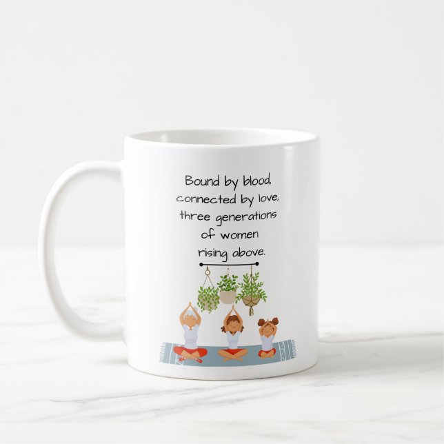 Mug - 3 générations de femmes se lèvent au-dessus (Gauche)