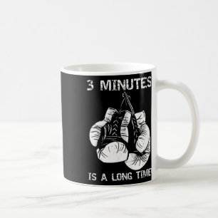 Mug 3 Minutes C'est Un Long Temps De Boxe Amusante 