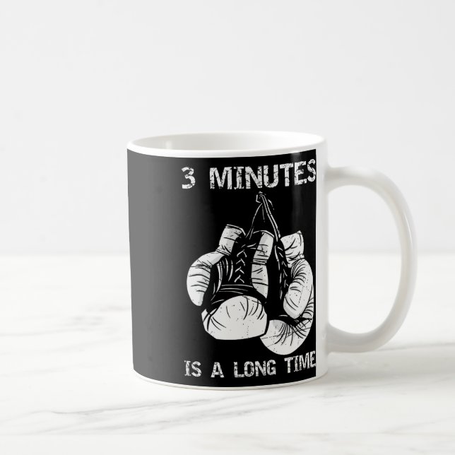 Mug 3 Minutes C'est Un Long Temps De Boxe Amusante  (Droite)