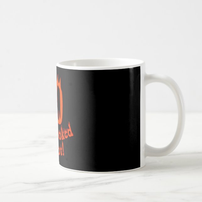 Mug 40 non jamais regardé si chaud (Droite)