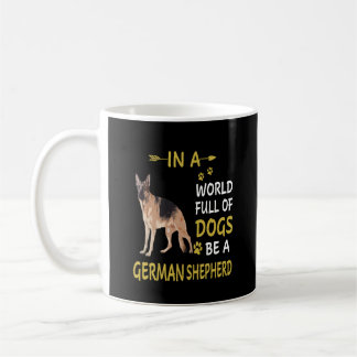 Mug 4 Dans Un Monde Plein De Chiens Soyez Un Berger Al