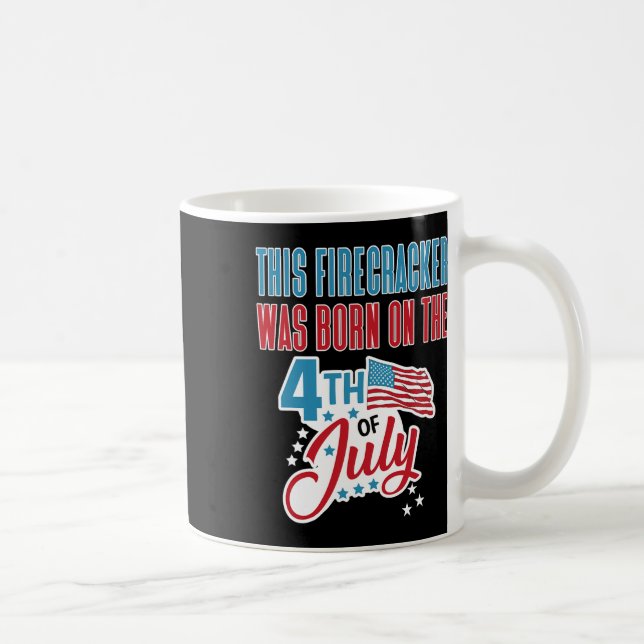 Mug 4 juillet Anniversaire Firecracker Né Le Quatrième (Droite)