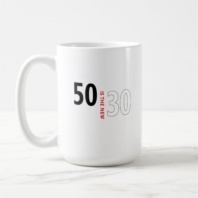 Mug 50 est les nouveaux 30 (Gauche)