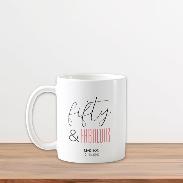 Mug 50 et fabuleux Custom 50e Anniversaire Script mode (50 and Fabulous Custom 50th Birthday Modern Script Coffee Mug)