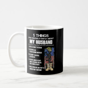 Mug 5 Things You Should Know About My Husband Veteran 