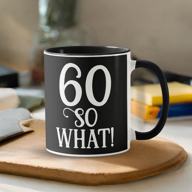 Mug 60 Alors, quelle Citation drôle 60e anniversaire N (Créateur téléchargé)