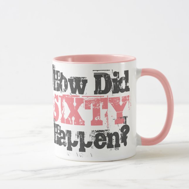 Mug 60e anniversaire - Comment soixante est-il arrivé  (Droite)