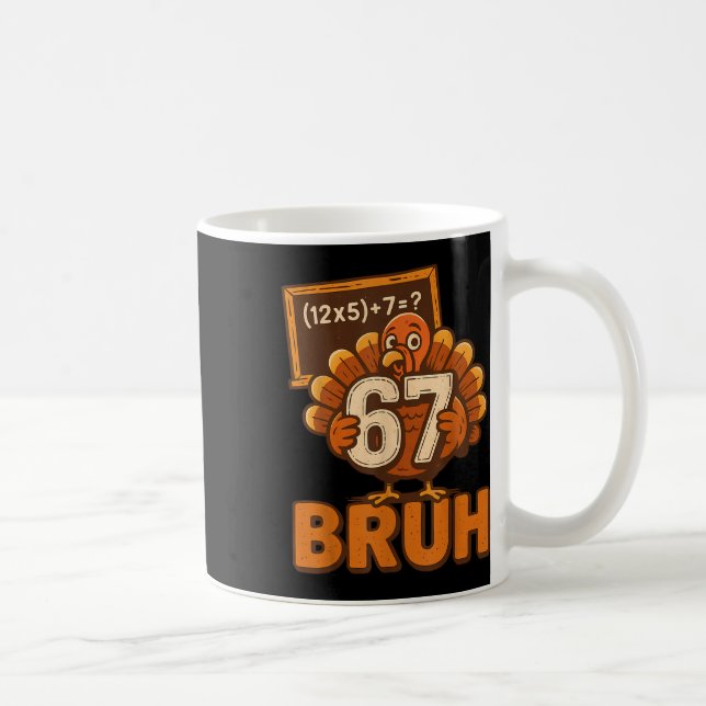 Mug 67 Bruh Dinde Action de grâce Six Sept 6 7 Mème Ga (Droite)