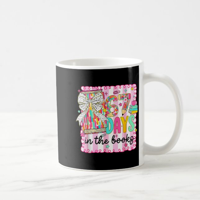 Mug 67 Days In The Books Reading Teacher 67th Day Of S (Droite)