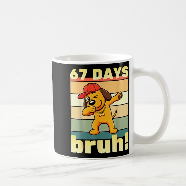 Mug 67 Days Of School Bruh Funny Meme Teachers Kids Da (Droite)