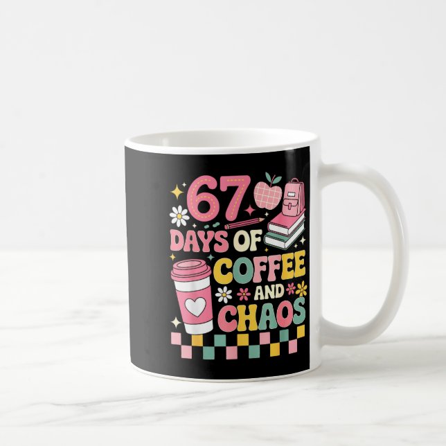 Mug 67 Days Of School Coffee Lover 67th Day Of School  (Droite)