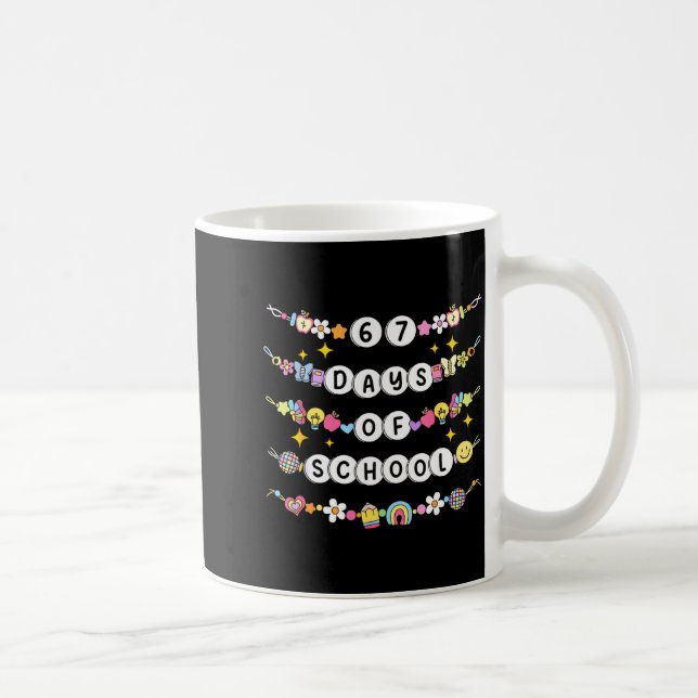 Mug 67 Days Of School Funny 67 Teachers Girls Bracelet (Droite)