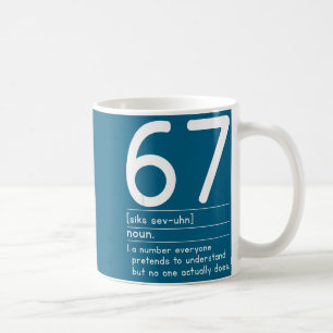 Mug 67 Définition La Signification De 67 Mème Drôle Si