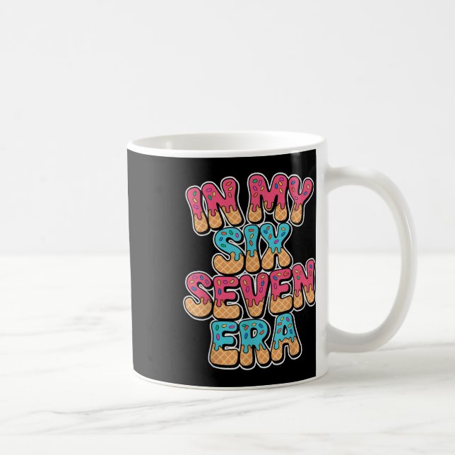 Mug 67 Glace Dégoulinante Meme Dans Mon Ère Six Sept G (Droite)