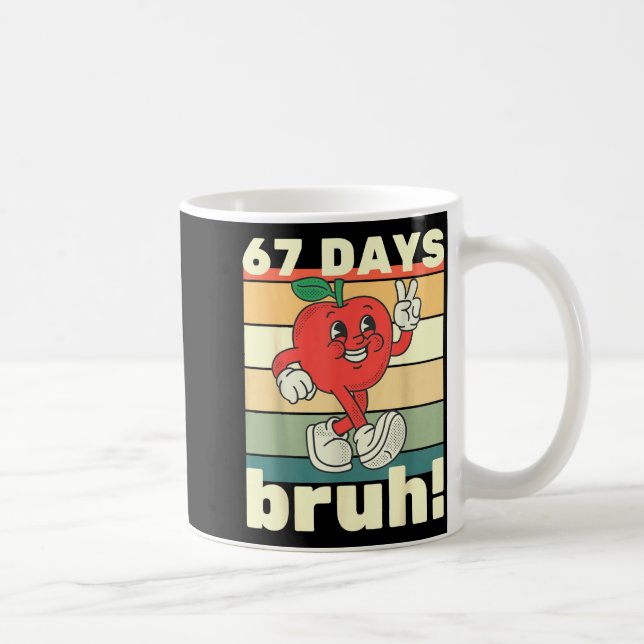 Mug 67 Jours D'école Drôle Six Sept Mème Bruh Enfants  (Droite)