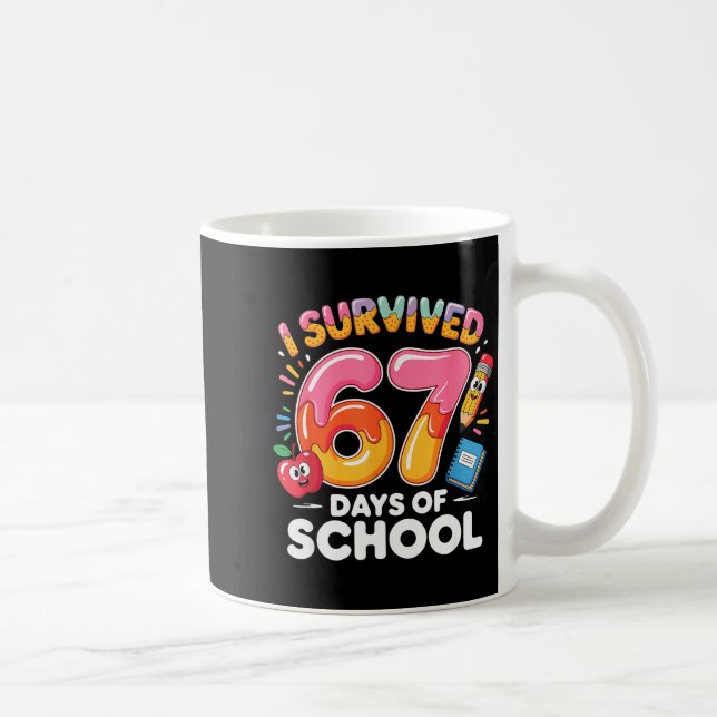 Mug 67 Jours d'école j'ai survécu six sept jours drôle (Droite)