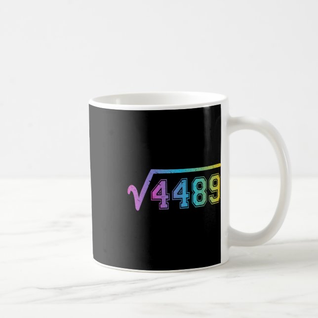 Mug 67 Meme Amusant Racine Carrée 4489 Adolescent Six  (Droite)