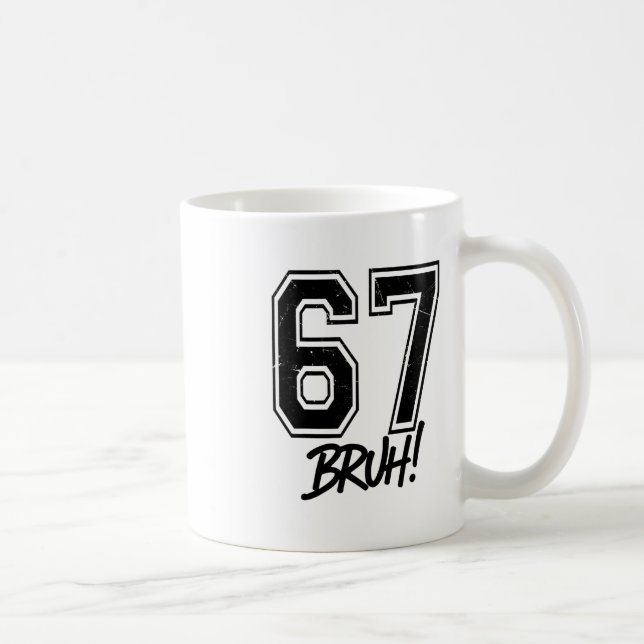 Mug 67 Meme Bruh Drôle Six Sept Génération Alpha 6 7 A (Droite)