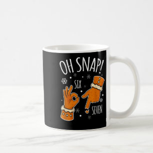 Mug 67 Noël Oh Snap Bonhomme en pain d'épices 6 7 Meme
