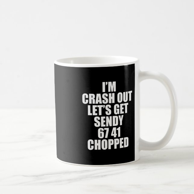 Mug 67 Six Sept Sendy Obtenons Sendy 6 7endy 67 Mème (Droite)
