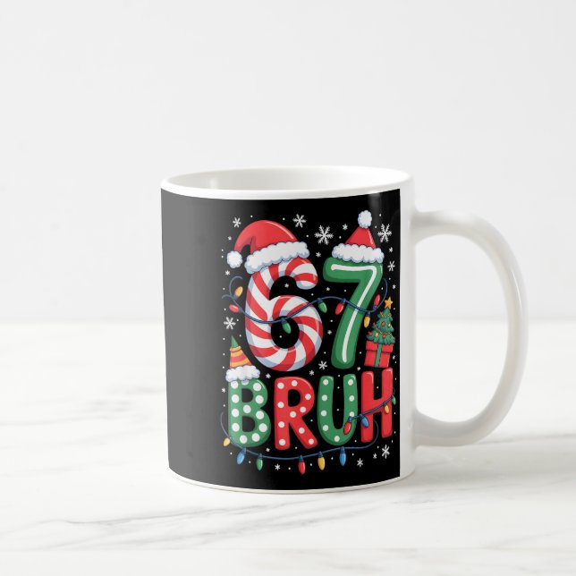 Mug 67 Six Seven Bruh Funny Christmas 6 7 Meme Men Wom (Droite)