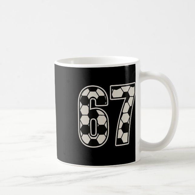 Mug 67 Soccer Six Seven 6 7 Meme 67 _1  (Droite)