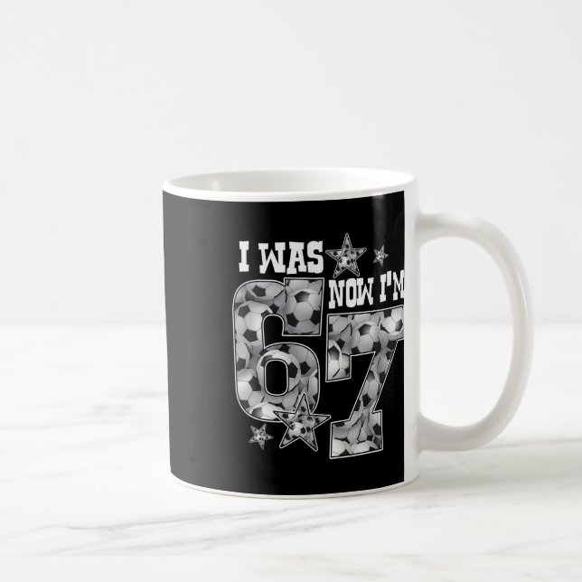 Mug 67 Soccer Six Seven Mème 7 Ans Anniversaire Était  (Droite)