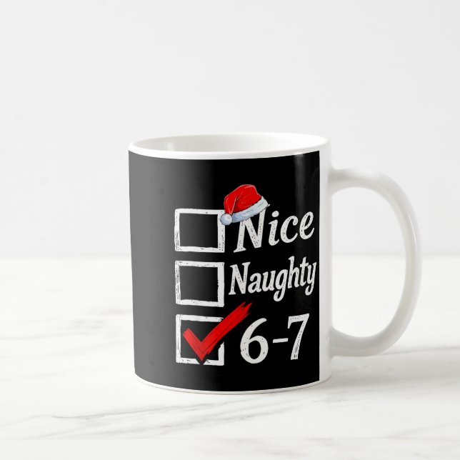 Mug 6-7 Meme Nice Naughty 67 Christmas Brain Rot Funny (Droite)