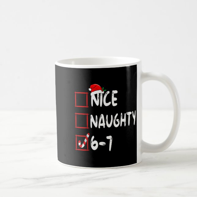 Mug 6-7 Meme Nice Naughty 67 Christmas Brain Rot Funny (Droite)