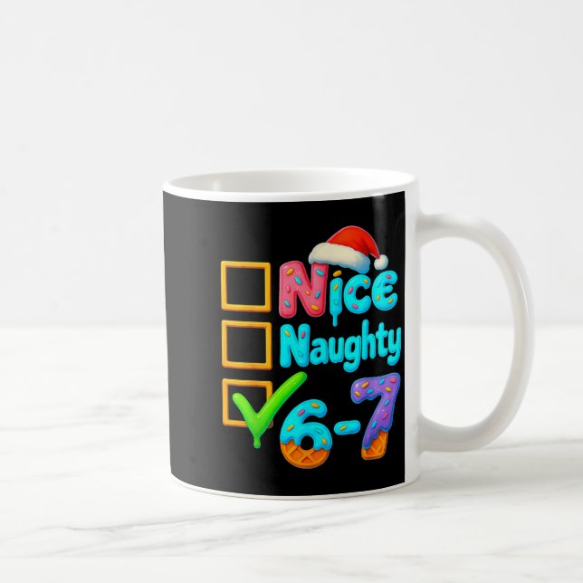 Mug 6-7 Meme Nice Naughty 67 Christmas Brain Rot Funny (Droite)