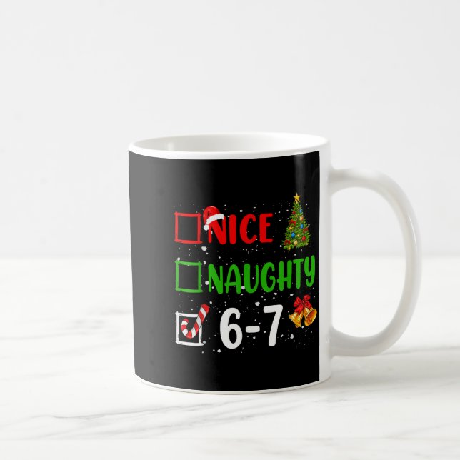 Mug 6-7 Meme Nice Naughty 67 Christmas Funny Xmas Kids (Droite)