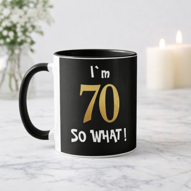Mug 70th Birthday So What! Funny 70 Year Old (Créateur téléchargé)