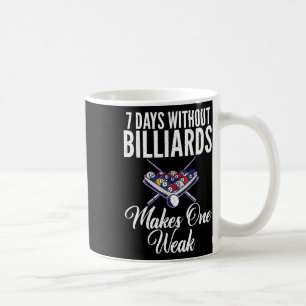 Mug 7 Jours Sans Billard Fait Un Billi Piscine Faible