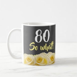 Mug 80 alors ce drôle Rose Jaune Floral 80e anniversai