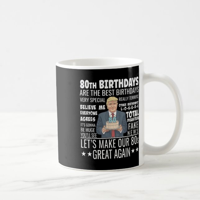 Mug 80e anniversaire Design - Drôle Citation de Trump  (Droite)