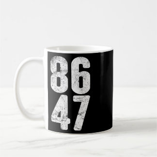 Mug 86 47 Anti-trump Vintage 8647 _1