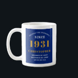 Mug 90th Birthday Standards Born 1931 Ajouter Votre No<br><div class="desc">90 anniversaire né en 1931 tasse de café bleu. Customisez facilement le texte à l'avant et à l'arrière de cette tasse de café d'anniversaire en utilisant le modèle fourni. Une partie de la gamme de normes d'établissement des dessins et modèles.</div>