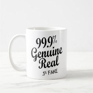 Mug 99,9% Véritable Réel .1% Faux