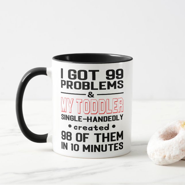 Mug 99 Problèmes et Enfants Les Ont Créés En 10 Minute (Avec donut)