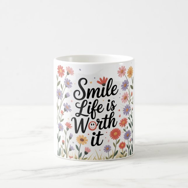 Mug à café inspiré - "La vie souriante en vaut la  (Centre)