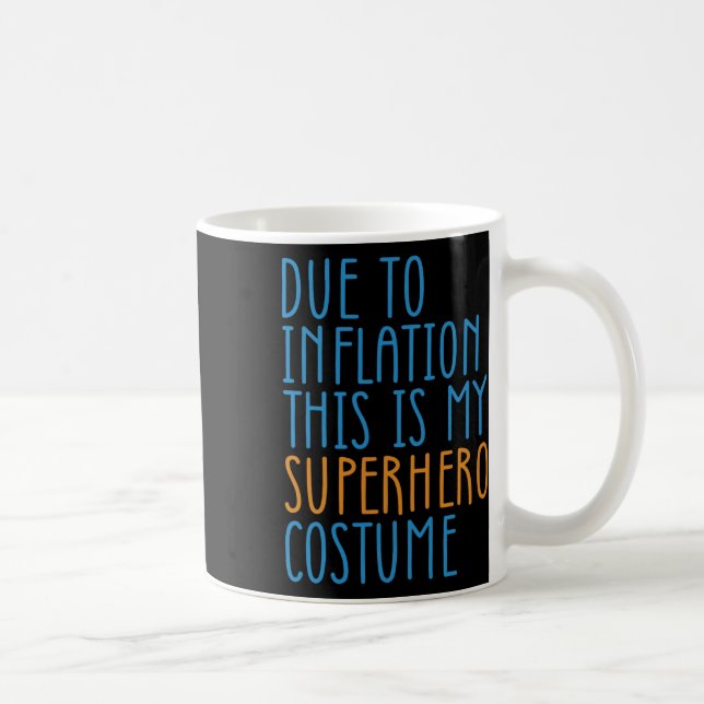 Mug A Cause De L'Inflation, C'Est Ma Salle De Costume  (Droite)