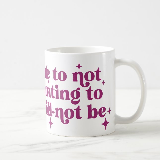 Mug À Cause De Ne Pas Vouloir À Je Ne Serai Pas Drôle  (Droite)