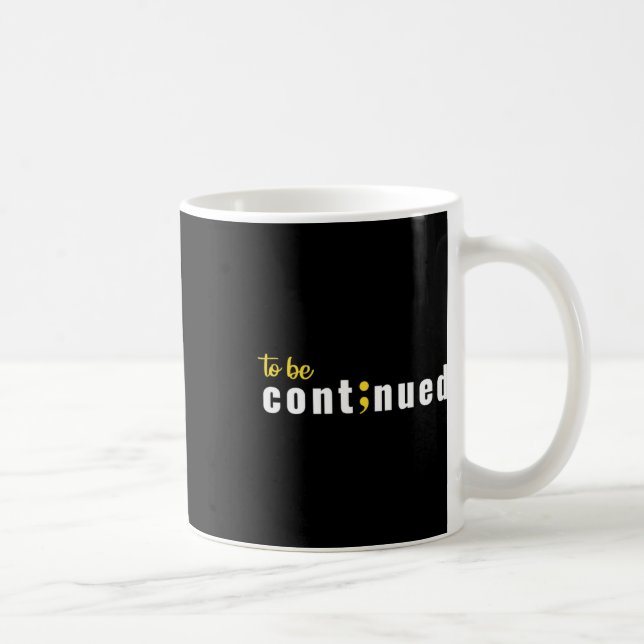 Mug À Continuer Semicolon Suicide Santé mentale Aw (Droite)