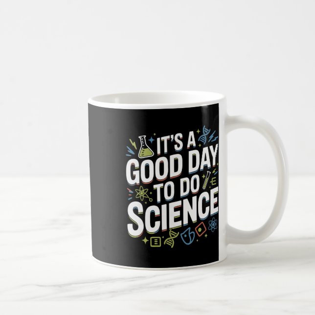 Mug A Good Day To Do Science Teacher Lover School Stem (Droite)