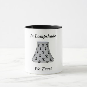 Mug À Lampshade, nous faisons confiance